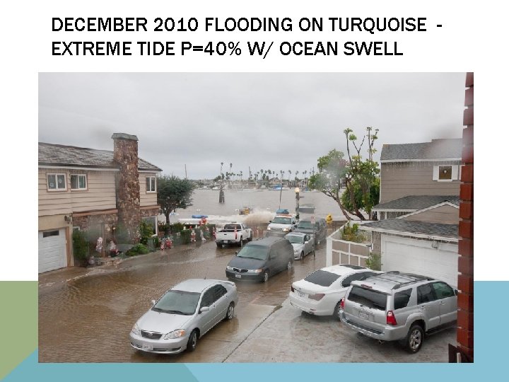 DECEMBER 2010 FLOODING ON TURQUOISE EXTREME TIDE P=40% W/ OCEAN SWELL 