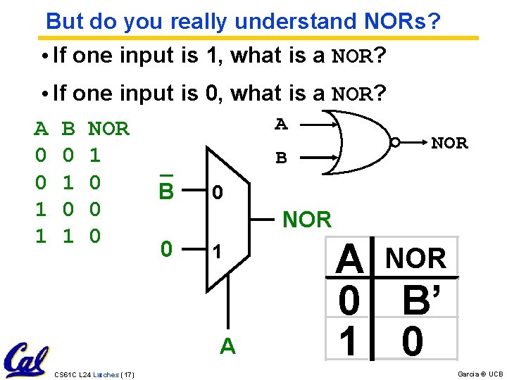 But do you really understand NORs? • If one input is 1, what is But do you really understand NORs? • If one input is 1, what is