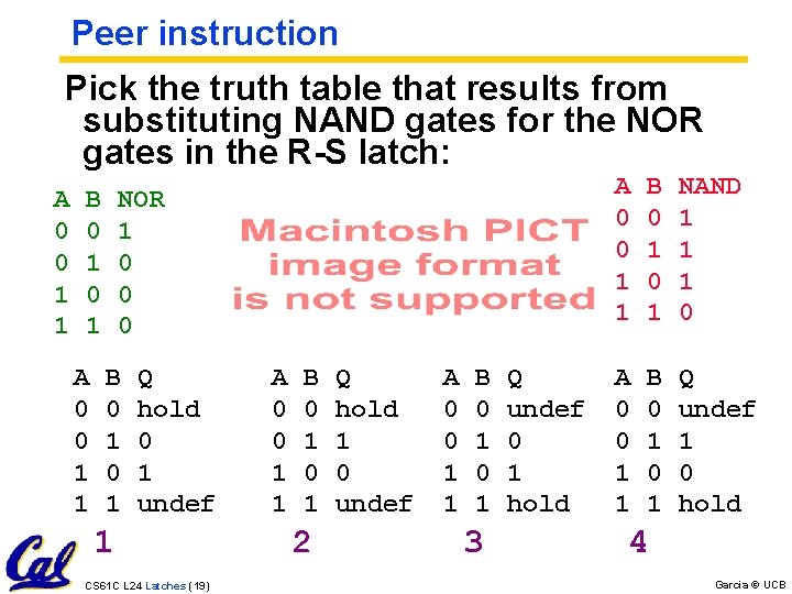 Peer instruction Pick the truth table that results from substituting NAND gates for the Peer instruction Pick the truth table that results from substituting NAND gates for the