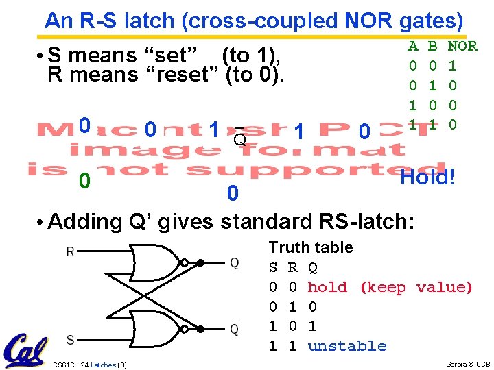 An R-S latch (cross-coupled NOR gates) • S means “set” (to 1), R means An R-S latch (cross-coupled NOR gates) • S means “set” (to 1), R means