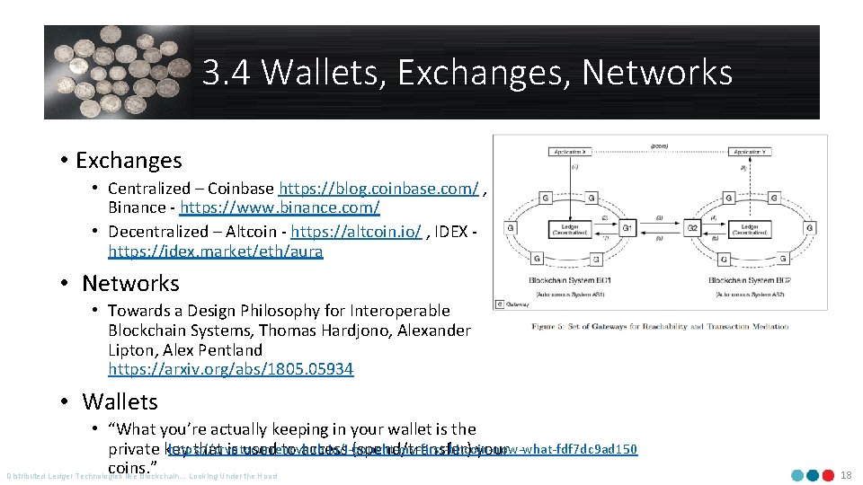 3. 4 Wallets, Exchanges, Networks • Exchanges • Centralized – Coinbase https: //blog. coinbase.
