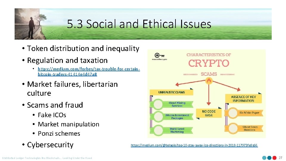 5. 3 Social and Ethical Issues • Token distribution and inequality • Regulation and