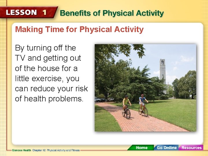 Making Time for Physical Activity By turning off the TV and getting out of