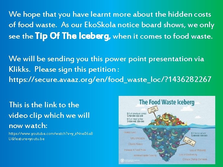 We hope that you have learnt more about the hidden costs of food waste.
