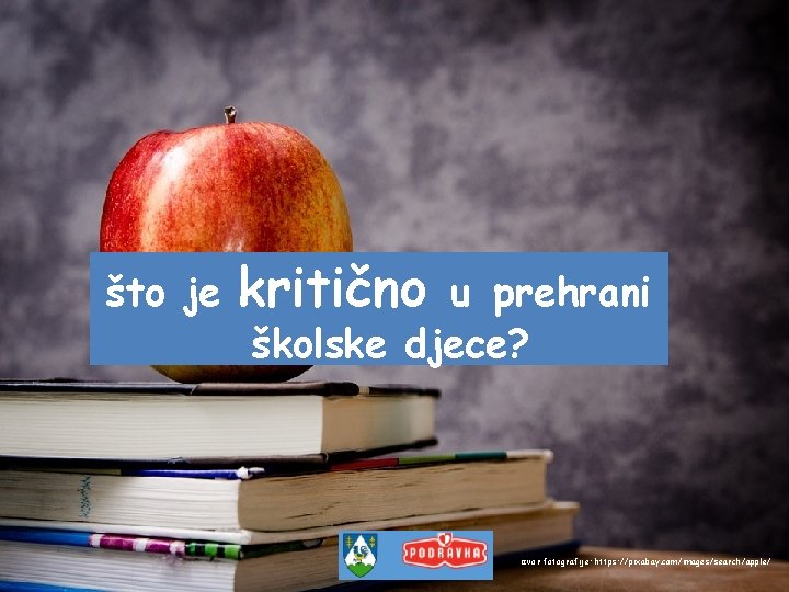 ZAKLJUČAK što je kritično u prehrani školske djece? Nacionalna konferencija za smanjenje unosa kuhinjske