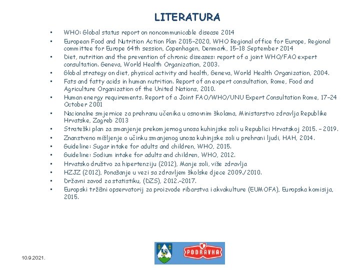 LITERATURA • • • • 10. 9. 2021. WHO: Global status report on noncommunicable