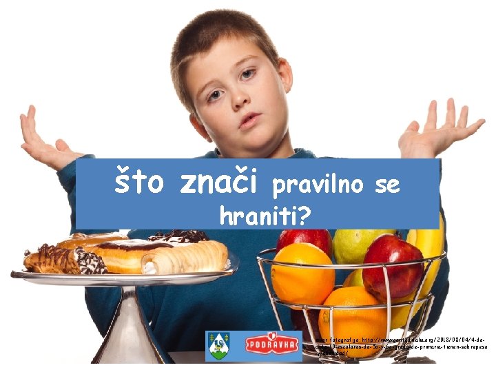 ZAKLJUČAK što znači pravilno se hraniti? izvor fotografije: http: //www. genteditalia. org/2018/08/04/4 -de- Nacionalna