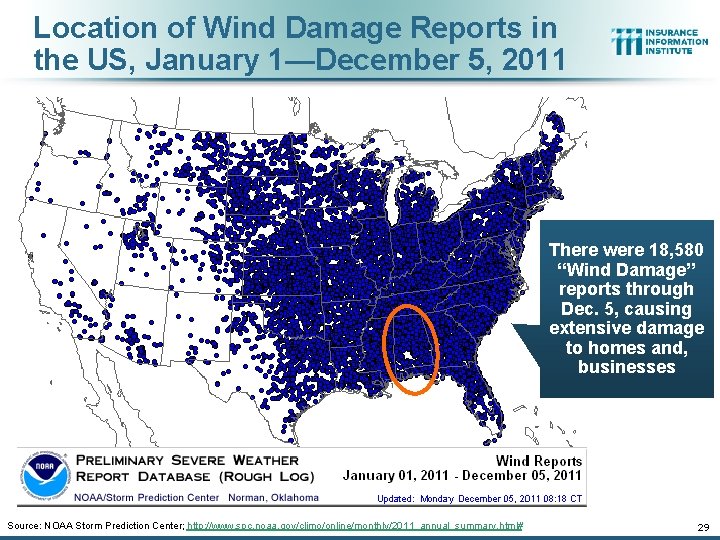 Location of Wind Damage Reports in the US, January 1—December 5, 2011 There were