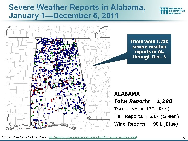 Severe Weather Reports in Alabama, January 1—December 5, 2011 There were 1, 288 severe