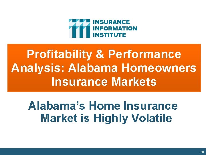 Profitability & Performance Analysis: Alabama Homeowners Insurance Markets Alabama’s Home Insurance Market is Highly