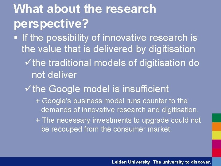 What about the research perspective? § If the possibility of innovative research is the