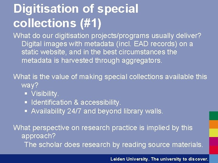 Digitisation of special collections (#1) What do our digitisation projects/programs usually deliver? Digital images