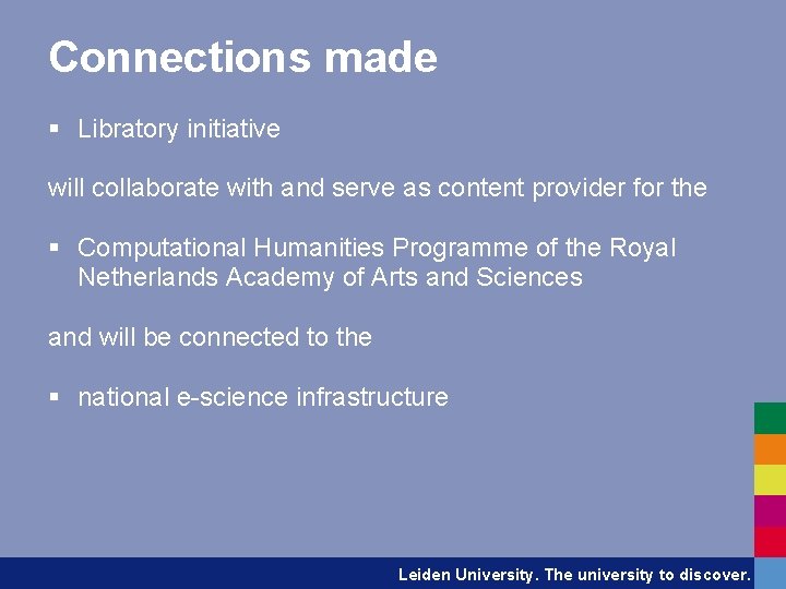 Connections made § Libratory initiative will collaborate with and serve as content provider for