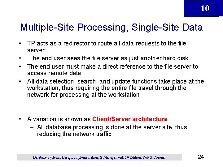 10 Multiple-Site Processing, Single-Site Data • TP acts as a redirector to route all 10 Multiple-Site Processing, Single-Site Data • TP acts as a redirector to route all