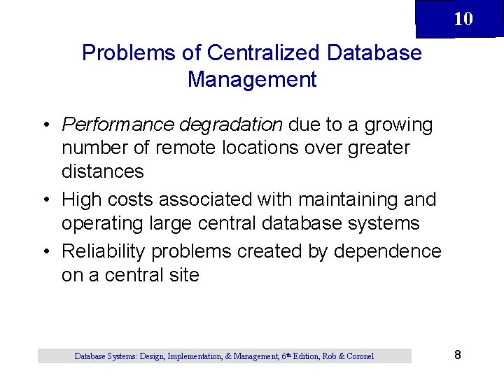 10 Problems of Centralized Database Management • Performance degradation due to a growing number 10 Problems of Centralized Database Management • Performance degradation due to a growing number