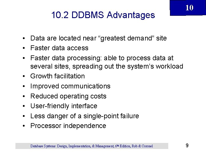 10. 2 DDBMS Advantages 10 • Data are located near “greatest demand” site • 10. 2 DDBMS Advantages 10 • Data are located near “greatest demand” site •