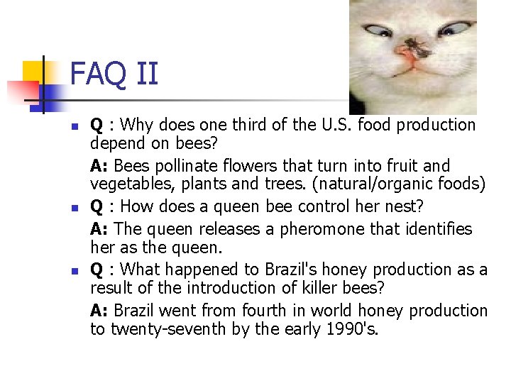 FAQ II n n n Q : Why does one third of the U.