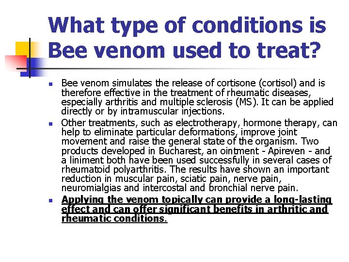 What type of conditions is Bee venom used to treat? n n n Bee