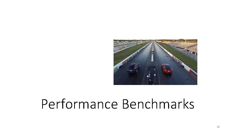 Performance Benchmarks 26 