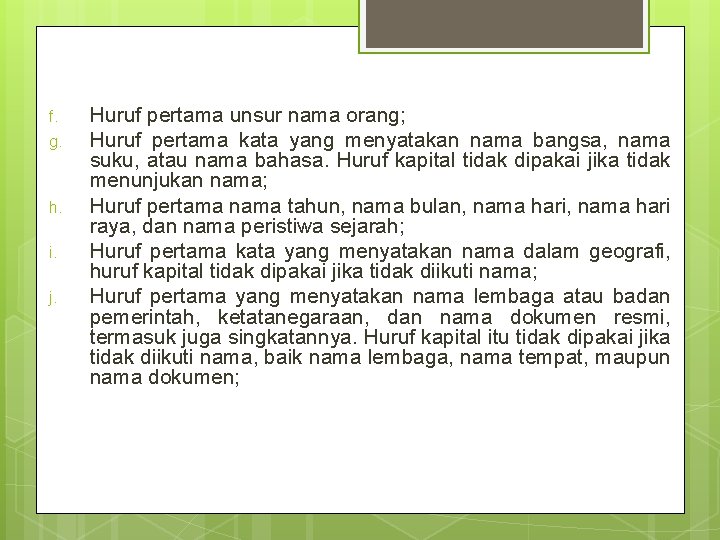 f. g. h. i. j. Huruf pertama unsur nama orang; Huruf pertama kata yang