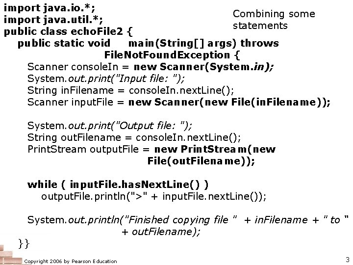 import java. io. *; Combining some import java. util. *; statements public class echo.