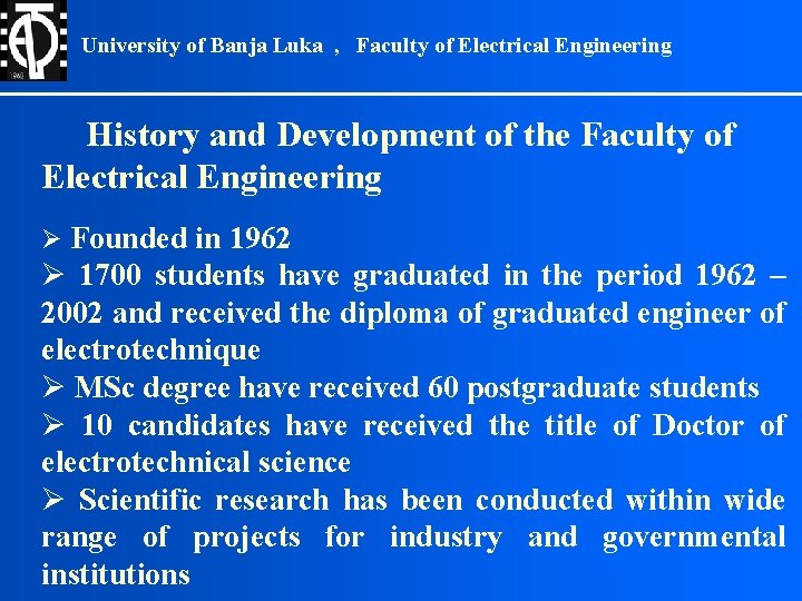 University of Banja Luka , Faculty of Electrical Engineering History and Development of the