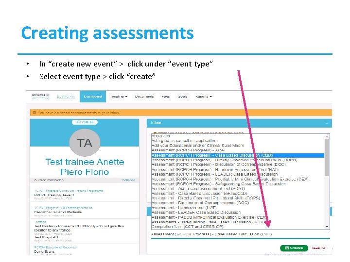 Creating assessments • • In “create new event” > click under “event type” Select