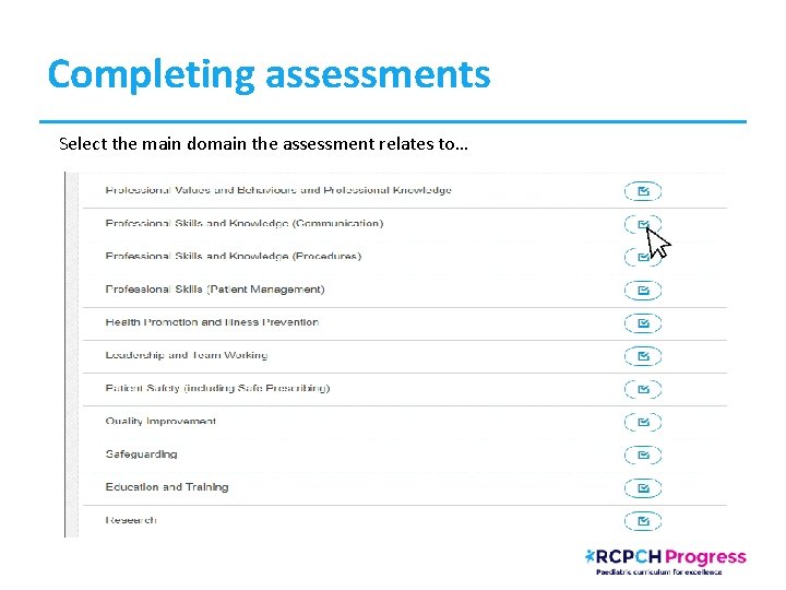 Completing assessments Select the main domain the assessment relates to… 