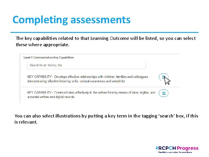 Completing assessments The key capabilities related to that Learning Outcome will be listed, so