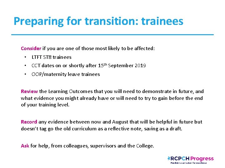 Preparing for transition: trainees Consider if you are one of those most likely to