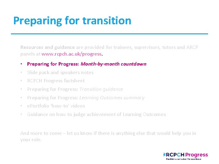 Preparing for transition Resources and guidance are provided for trainees, supervisors, tutors and ARCP