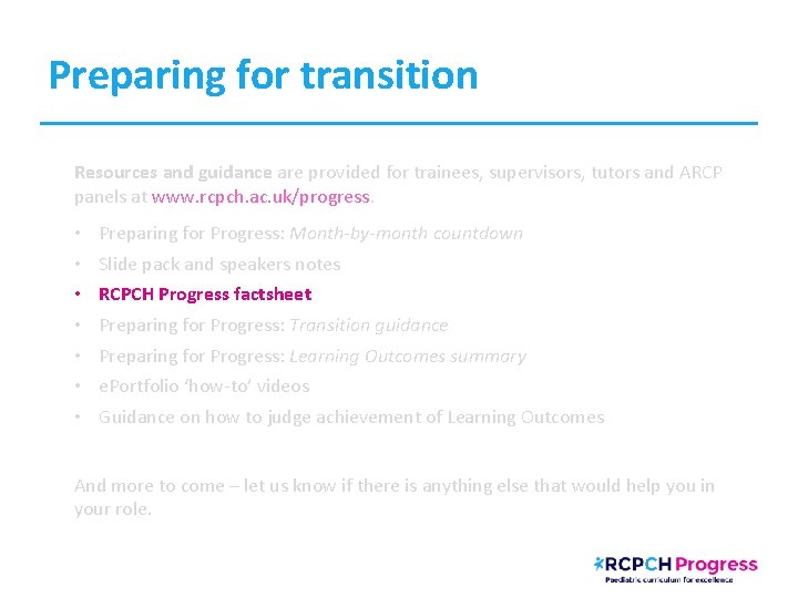 Preparing for transition Resources and guidance are provided for trainees, supervisors, tutors and ARCP