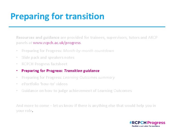 Preparing for transition Resources and guidance are provided for trainees, supervisors, tutors and ARCP