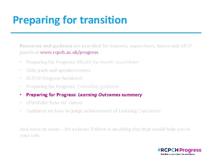 Preparing for transition Resources and guidance are provided for trainees, supervisors, tutors and ARCP