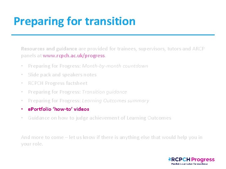 Preparing for transition Resources and guidance are provided for trainees, supervisors, tutors and ARCP