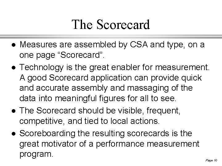 The Scorecard l l Measures are assembled by CSA and type, on a one