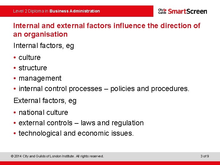 Level 2 Diploma in Business Administration Internal and external factors influence the direction of