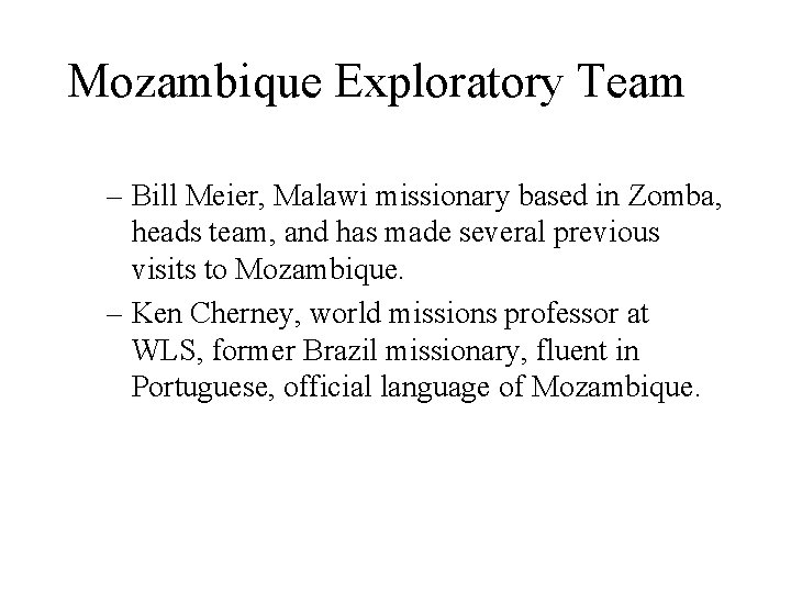 Mozambique Exploratory Team – Bill Meier, Malawi missionary based in Zomba, heads team, and