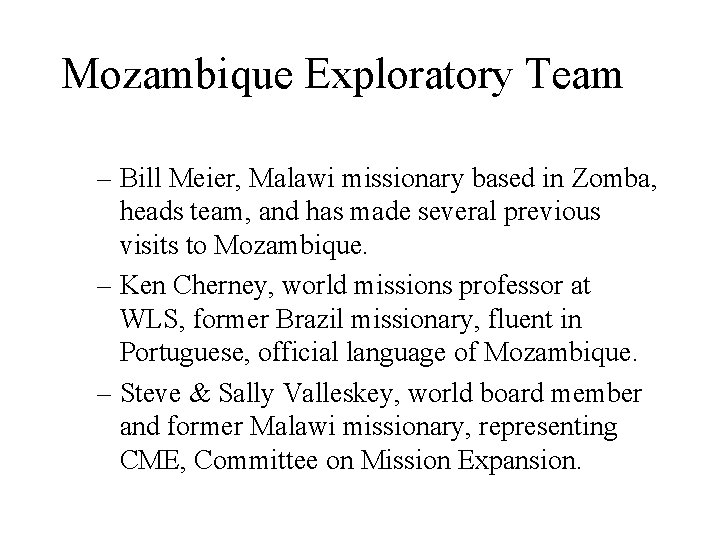 Mozambique Exploratory Team – Bill Meier, Malawi missionary based in Zomba, heads team, and