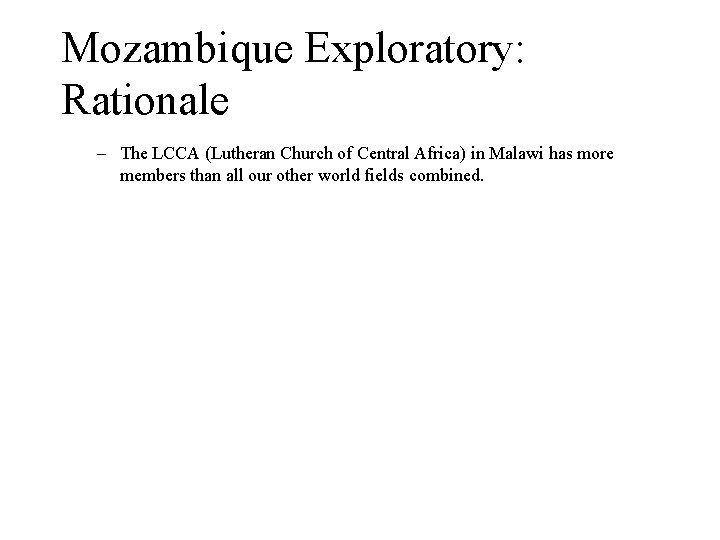 Mozambique Exploratory: Rationale – The LCCA (Lutheran Church of Central Africa) in Malawi has