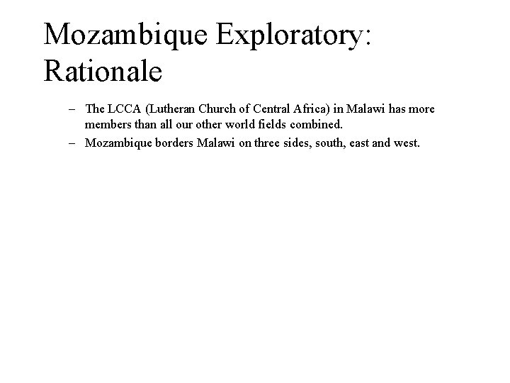 Mozambique Exploratory: Rationale – The LCCA (Lutheran Church of Central Africa) in Malawi has