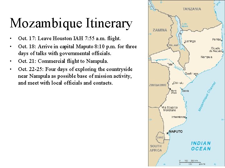 Mozambique Itinerary • • Oct. 17: Leave Houston IAH 7: 55 a. m. flight.