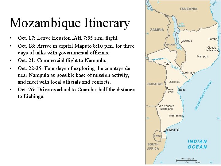 Mozambique Itinerary • • • Oct. 17: Leave Houston IAH 7: 55 a. m.