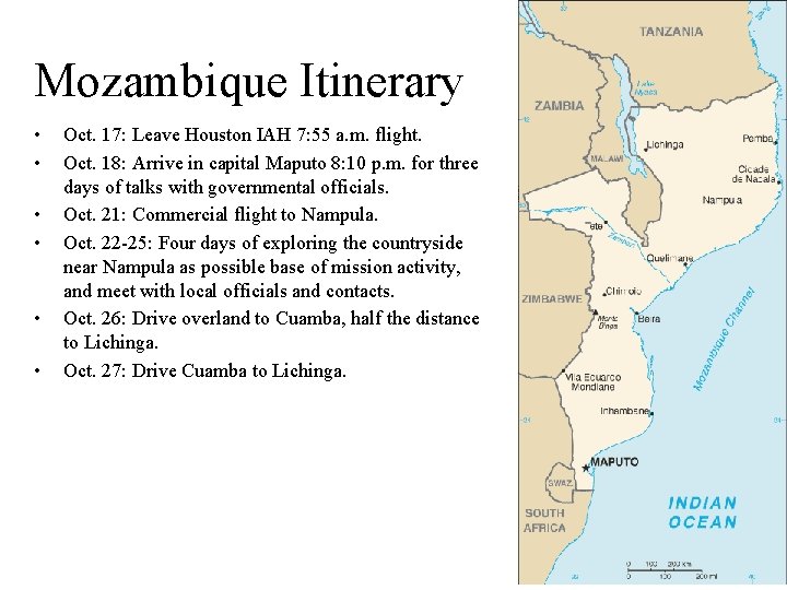 Mozambique Itinerary • • • Oct. 17: Leave Houston IAH 7: 55 a. m.