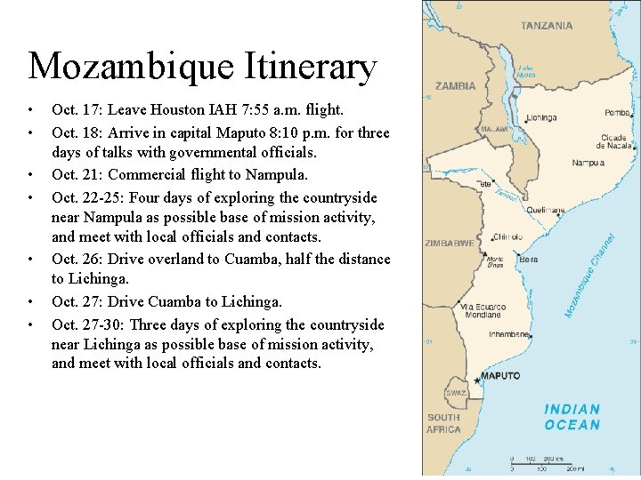 Mozambique Itinerary • • Oct. 17: Leave Houston IAH 7: 55 a. m. flight.