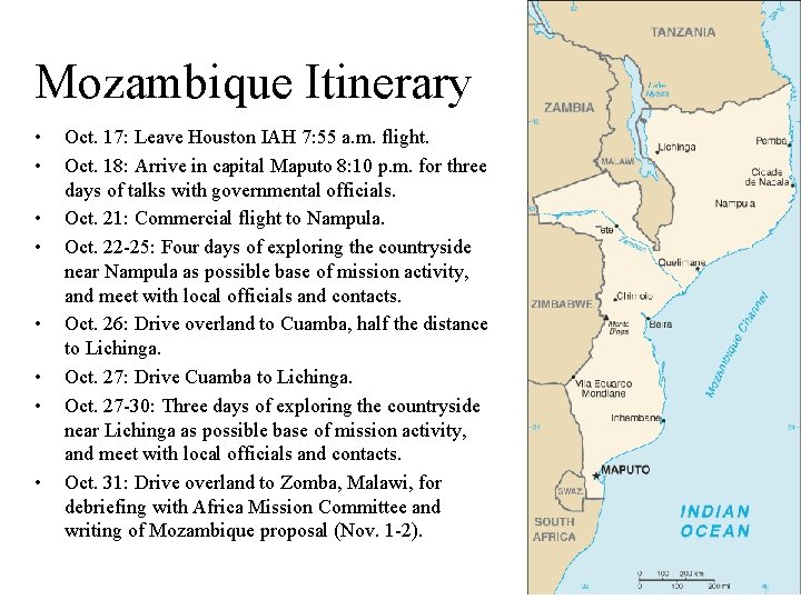 Mozambique Itinerary • • Oct. 17: Leave Houston IAH 7: 55 a. m. flight.