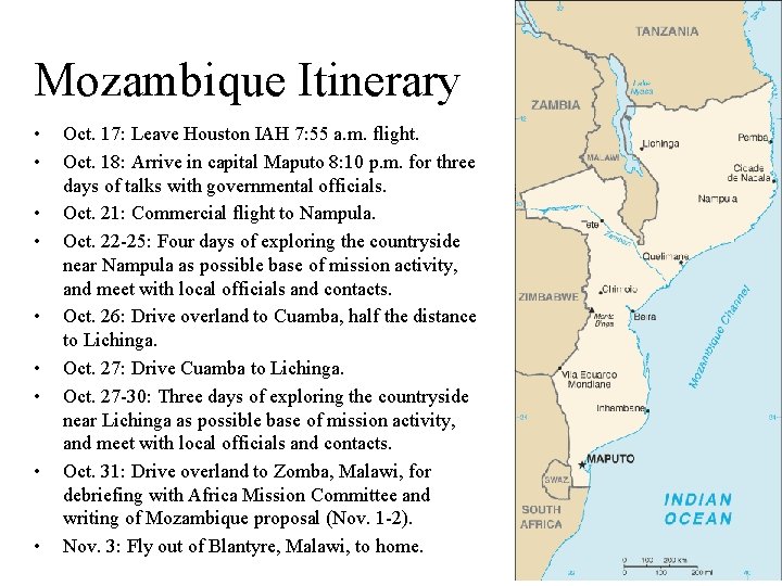 Mozambique Itinerary • • • Oct. 17: Leave Houston IAH 7: 55 a. m.