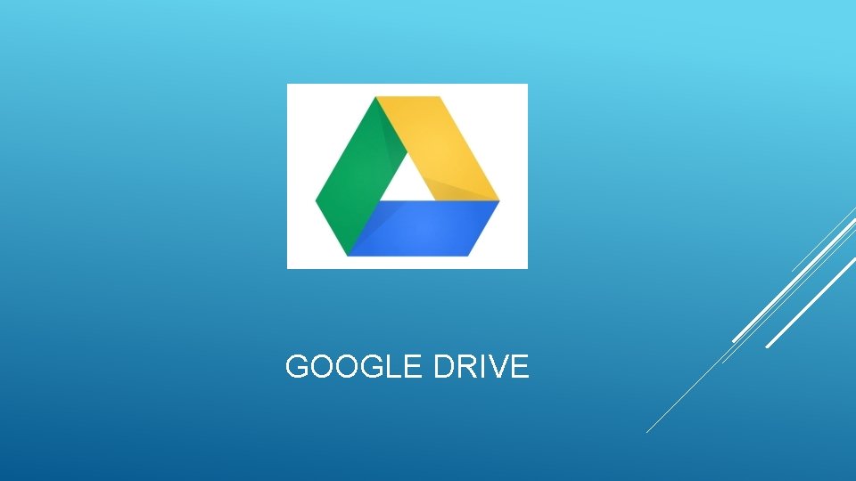 GOOGLE DRIVE 