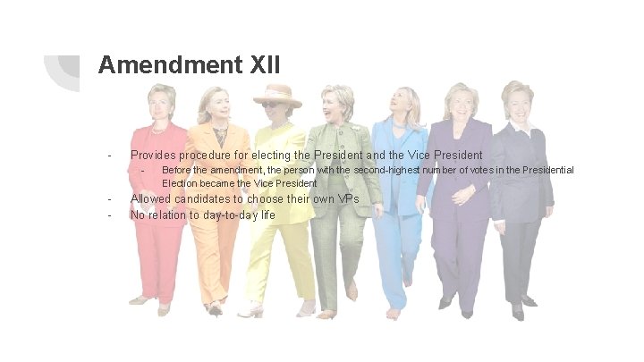 Amendment XII - Provides procedure for electing the President and the Vice President -