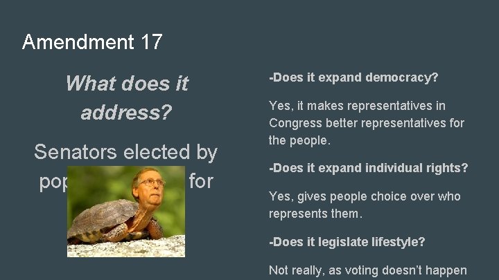 Amendment 17 What does it address? Senators elected by popular vote. (2 for each